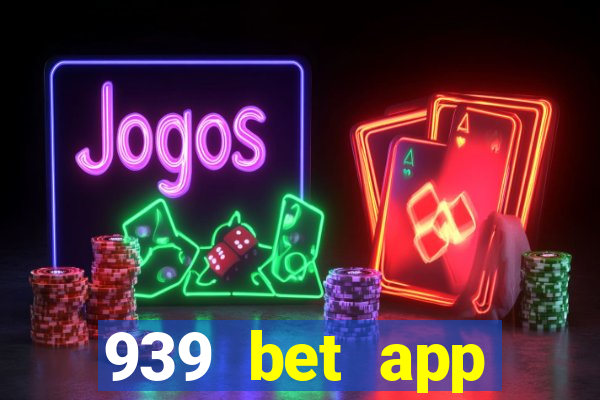 939 bet app download apk